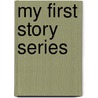 My First Story Series door Tim Dowley