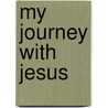 My Journey with Jesus door Janet Walker