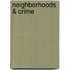 Neighborhoods & Crime