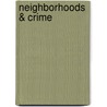 Neighborhoods & Crime by Jr. Robert J. Bursik