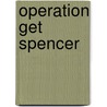 Operation Get Spencer door Jambrea Jo Jones