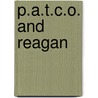 P.A.T.C.O. and Reagan by Evelyn S. Taylor