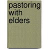 Pastoring with Elders door Kevin Mahon