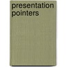 Presentation Pointers door Booher. Dianna