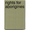 Rights for Aborigines door Bain Attwood