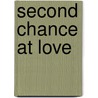 Second Chance at Love door Irene Brand