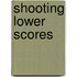 Shooting Lower Scores