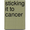 Sticking It to Cancer door Joana Montenegro