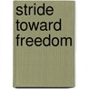 Stride Toward Freedom door Martin Luther Jr King