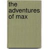 The Adventures of Max door Victoria Howard