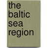 The Baltic Sea Region door Simone Pr�hl