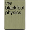 The Blackfoot Physics door David Peat