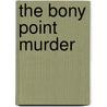 The Bony Point Murder by Eugene Lovell