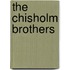 The Chisholm Brothers