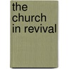 The Church in Revival by E.A. Johnston