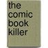 The Comic Book Killer