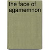 The Face of Agamemnon by J. Galway