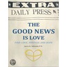 The Good News Is Love by P.E. Larry A. Johnson
