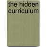 The Hidden Curriculum door Melissa L. Ms Ed Trautman