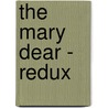 The Mary Dear - Redux by Alfredo de Gallegos
