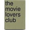 The Movie Lovers Club door Cathleen Rountree