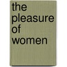The Pleasure of Women door G. Patrick