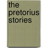 The Pretorius Stories by Williamson Day