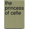 The Princess of Celle door Jean Plaidy