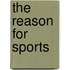 The Reason for Sports