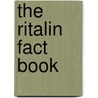 The Ritalin Fact Book door Peter Breggin