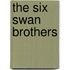 The Six Swan Brothers