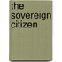 The Sovereign Citizen
