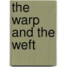 The Warp and the Weft door Vasanthi Raman