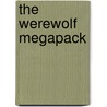 The Werewolf Megapack by Nina Kiriki Hoffman