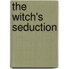 The Witch's Seduction door Elle James