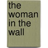 The Woman in the Wall door Patrice Kindl