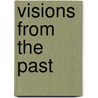 Visions from the Past door Mj Morwood