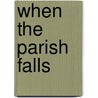 When the Parish Falls door C.J. Patrick