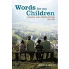 Words for My Children door Kermit M. Burley