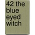 42 the Blue Eyed Witch