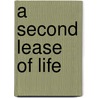 A Second Lease of Life door Madeleine Luthi