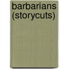 Barbarians (Storycuts) door Shena MacKay