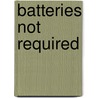 Batteries Not Required door Anara Bella