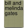 Bill and Melinda Gates by Dana Rau