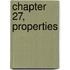 Chapter 27, Properties