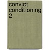 Convict Conditioning 2 door Paul Wade