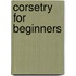 Corsetry for Beginners