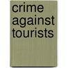 Crime Against Tourists door Aylin G�rkaya