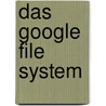 Das Google File System door Michael Leyh