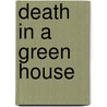 Death in a Green House door M. L. Spurgeon